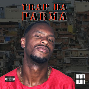 Trap da Parma (Explicit)