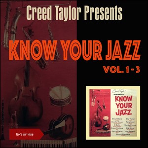 Creed Taylor Presents: Know Your Jazz (Three EP's of 1958)