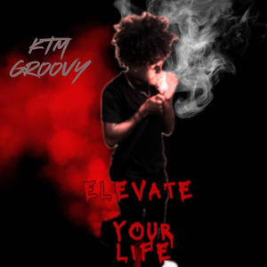 Elevate Your Life (Explicit)