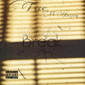 Break (feat. Otmzaay) [Explicit]