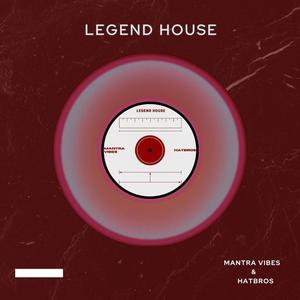 Legend House (feat. Hatbros)