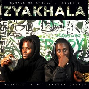 Zyakhala (feat. 2skelem Calist)