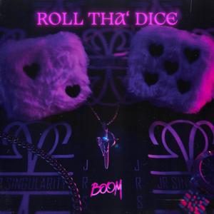 Roll Tha' Dice (Explicit)