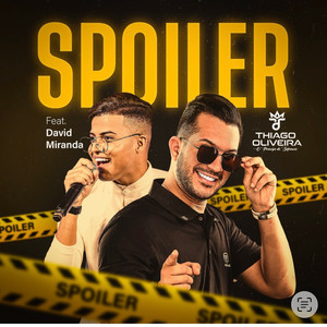 Spoiler (feat. David Miranda)