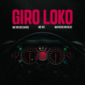 Giro Loko (Explicit)