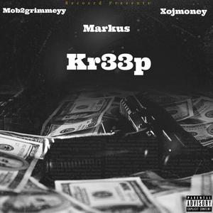 Kreep (feat. Xojmoney) [Explicit]