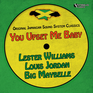 You Upset Me Baby (Original Jamaican Sound System)