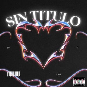 SIN TITULO (Explicit)