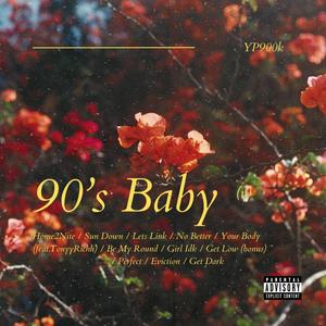 90's Baby (Explicit)