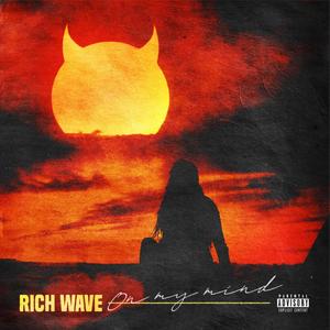 Rich Wave - I Gotta Have It (Explicit)