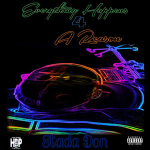 Everything Happens 4 a Reason (Explicit)