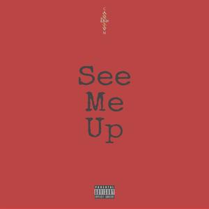 See Me Up (Explicit)