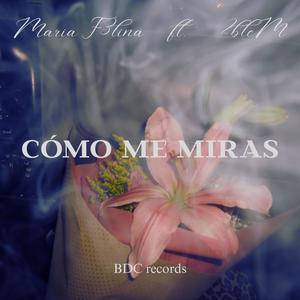Cómo me miras (Explicit)