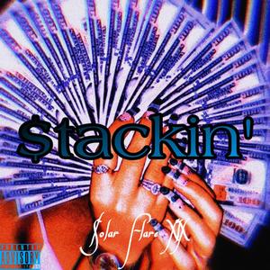 Solar Flare XIX - Stackin' (Explicit)