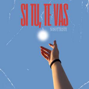 Si Tu, Te Vas (Explicit)