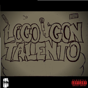 El Loco Con Talento (Explicit)