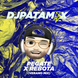 DJ Patamix - Pegate X Rebota (Verano Mix|Explicit)