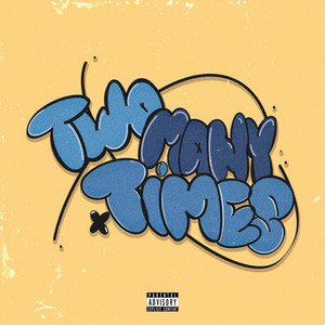 twomanytimes (Explicit)