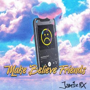 Make Believe Friends (Explicit)