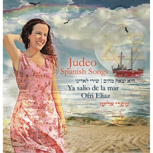 Ya Salio de la Mar: Judeo-Spanish Songs