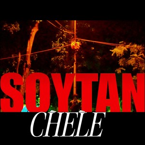 Soytan Chele (Explicit)