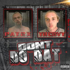 Dont Do Dat (Explicit)