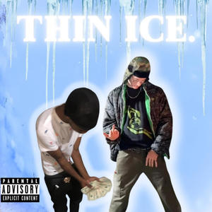 Thin Ice (feat. Hunnet band Dund0) [Explicit]