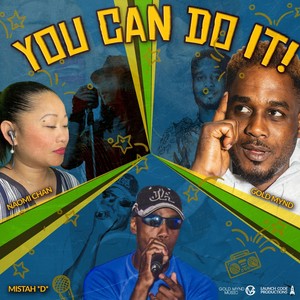 You Can Do It (feat. Mistah D & Naomi Chan)