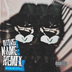 Dying Name (feat. SticcyBlu & J.O.Y Deezy) (Remix|Explicit)