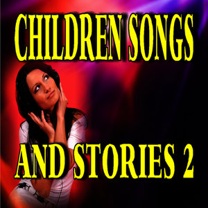 Children Songs and Stories, Vol. 2