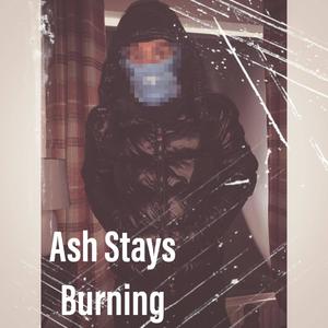 Ash Stays Burning (feat. spex) [Explicit]