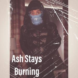 Ash Stays Burning (feat. spex) (Explicit)