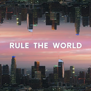 Rule the World (Explicit)