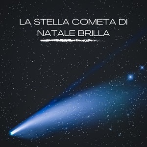 La Stella Cometa Di Natale Brilla