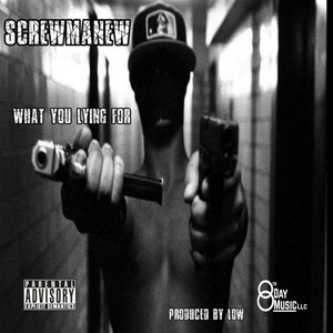 What You Lying for (Explicit)