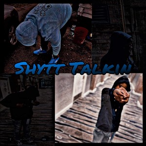 Shytt Talkin (Explicit)