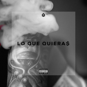 Lo Que Quieras (Explicit)