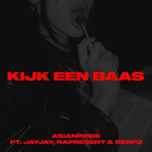 Kijk een baas (feat. JayJay Santana, Rapresent & Derfo) (Explicit)