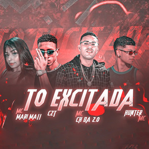 Tô Excitada(feat. Mc Mary Maii) (Explicit)
