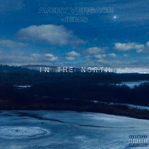 In The North (feat. Jems) [Explicit]