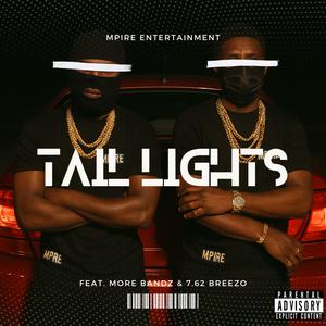 Tail Lights (feat. More Bandz & 7.62 Breezo) (Explicit)
