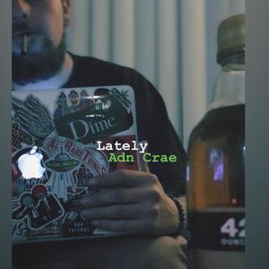 Lately (Explicit)