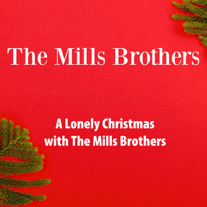 A Lonely Christmas with The Mills Brothers