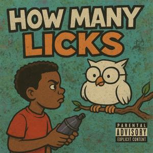 How Many Licks (Explicit)