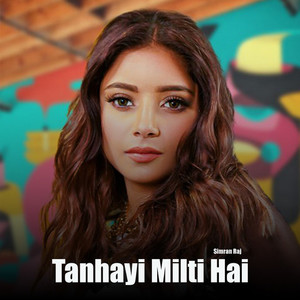 Tanhayi Milti Hai