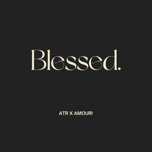 Blessed (feat. Amour!)