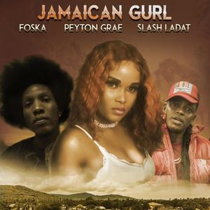 Jamaican Gurl (feat. Foska & Slash Ladat)