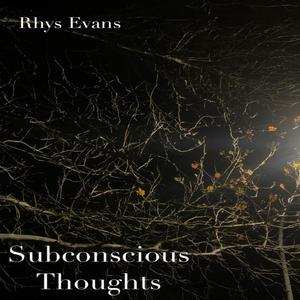 Subconscious Thoughts (Explicit)