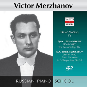 Tchaikovsky: The Seasons, Op. 37a - Rimsky-Korsakov: Piano Concerto in C Minor, Op. 30