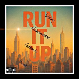 RUN IT UP (feat. GetBandz & Woah) (Explicit)